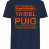Be Yourself Unless You Can Be Yasiel Puig Shirts