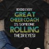 Behind every great cheer coach is someone rolling their eyes shirt