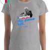 Mens Bernie Sander I wrote the damn bill Classic Funny Tee shirts