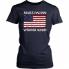 Betsy Ross Flag Make Racism Wrong Again Shirt