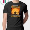 Buckle Up Butter Cup You Just Flipped My Witch T-Shirts