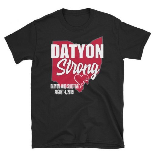 Buy Dayton Strong Shirt, Dayton Ohio T-Shirt, Pray For Dayton