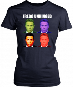 Buy Fredo Unhinged funny T-Shirt