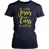 Buy I love Jesus but i cuss a little T-Shirt