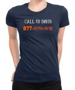 CALL JD DAVIS 877-RUNS-NOW SHIRT