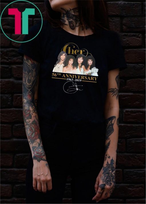 Cher 56th anniversary 1963-2019 signature shirt