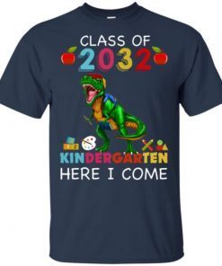 Class Of 2032 Kingdergarten Here I Come T-Shirt