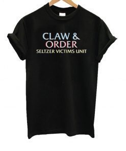 Claw And Order Seltzer Victims Unit T-Shirt