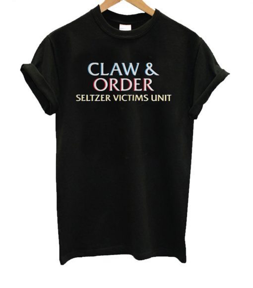 Claw And Order Seltzer Victims Unit T-Shirt