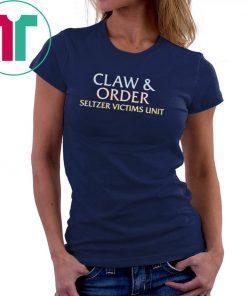 Claw And Order Seltzer Victims Unit Tshirt