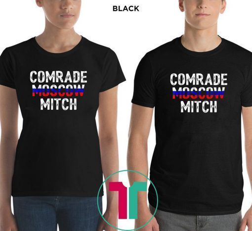 Comrade Moscow Mitch McConnell Kentucky Senate Race T-Shirt Ditch Mitch McConnell Gift T-Shirt