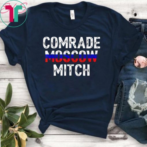 Comrade Moscow Mitch McConnell Kentucky Senate Race T-Shirt Ditch Mitch McConnell Gift T-Shirt