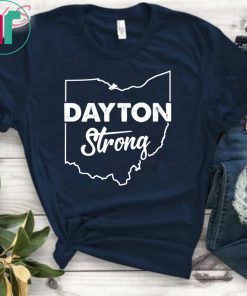 Dayton Strong 2019 Shirt