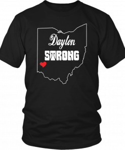 Dayton Strong T Shirt #DaytonStrong T-Shirt