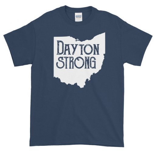 Dayton Strong TShirt Ohio Strong T-Shirt