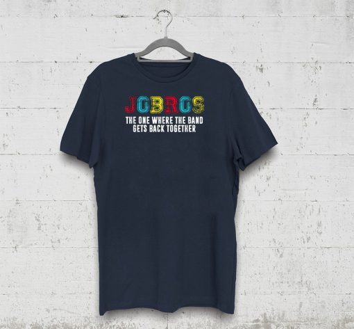Distressed JoBros-The One Where The Band Gets Back Together T-Shirt