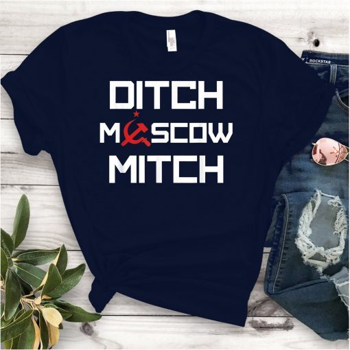 Ditch Moscow Mitch Funny Anti Trump Russia Soviet Democrats Kentucky Democrats 2020 T-Shirt