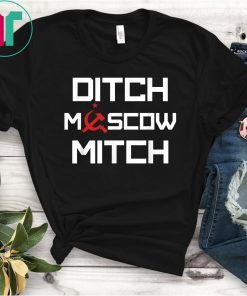 Ditch Moscow Mitch Funny Anti Trump Russia Soviet Democrats Kentucky Democrats 2020 T-Shirt