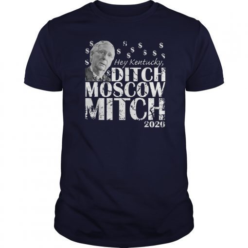 Ditch Moscow Mitch McConnell 2020 Kentucky Senate Race USA T-Shirts