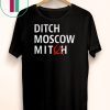 Putins Mitch Shirt Ditch Moscow Mitch McConnell Must Go Russian Asset 2020 T-Shirt