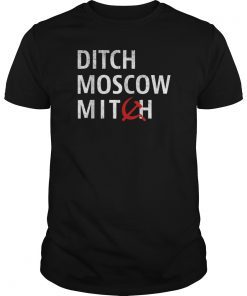 Ditch Moscow Mitch McConnell Must Go Russian Asset 2020 T-Shirt