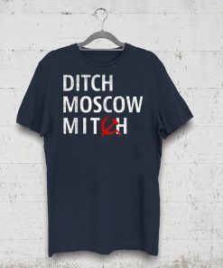 Putins Mitch Shirt Ditch Moscow Mitch McConnell Must Go Russian Asset 2020 T-Shirt