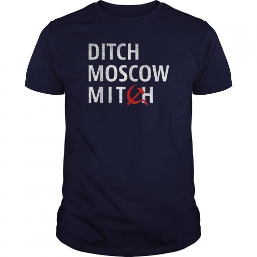 Ditch Moscow Mitch McConnell Must Go Russian Asset 2020 T-Shirts