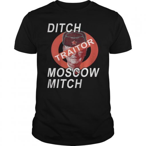 Ditch Moscow Mitch McConnell the Traitor & Take Back Senate T-Shirt