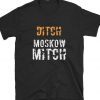 Ditch Moscow Mitch T-Shirt
