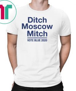 Ditch Moscow Mitch Vote Blue 2020 Shirt