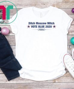 Ditch Moscow Mitch Vote Bule 2020 Classic Funny Gift T-Shirt