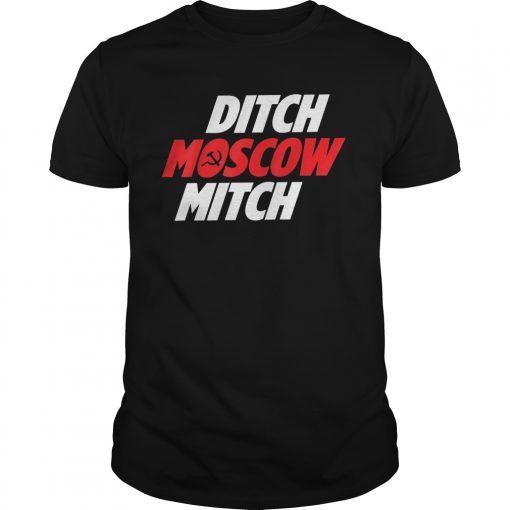 Ditch Moscow Mitch funny political Tee T-Shirt