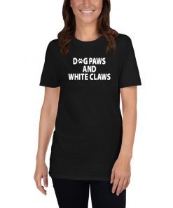 Dog Paws And White Claws Unisex T-Shirt