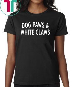 Dog paws and white claws shirt