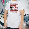 Don’t Tell Me To Be Quiet My Son Has To Hear Me Cheering On That Field T-Shirt