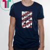Dude Gotta Go Funny Gift T-Shirt
