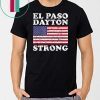 El Paso Dayton Strong Tee Shirts