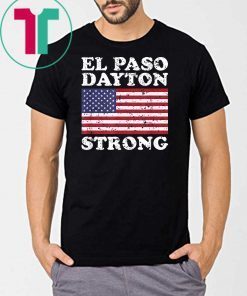 El Paso Dayton Strong Tee Shirts