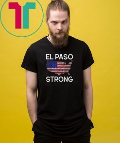 El Paso Strong American Flag Distressed Gift T-Shirt