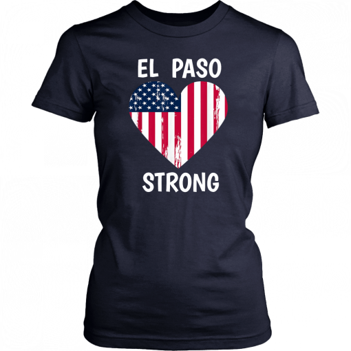 El Paso Strong El Paso Texas Heart Shirt