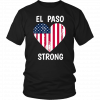 El Paso Strong El Paso Texas Heart Shirt