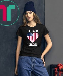 El Paso Strong El Paso Texas Heart T-Shirt