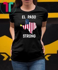 El Paso Strong El Paso Texas T-Shirt