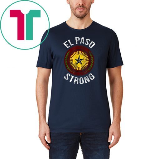 El Paso Strong #ElPaso Map Distressed Classic 2019 Gift T-Shirt