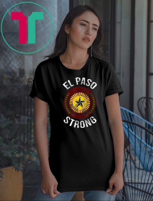 El Paso Strong #ElPaso Map Distressed Classic 2019 Gift T-Shirt