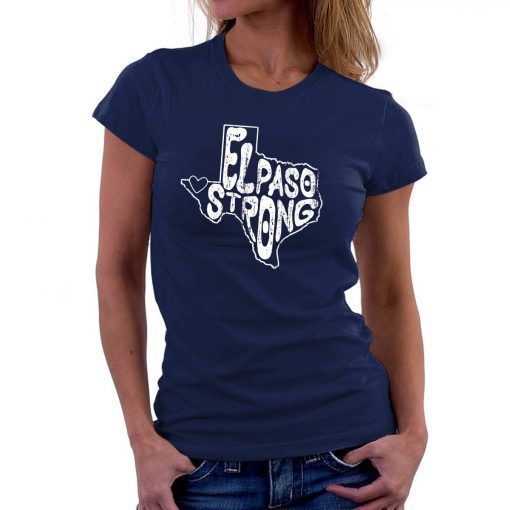 El Paso Strong #ElPasoStrong Tee Shirt