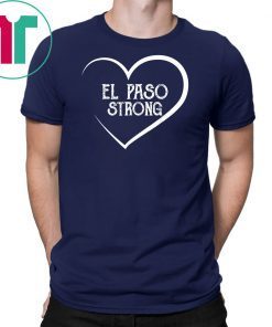 El Paso Strong Gift T-Shirt