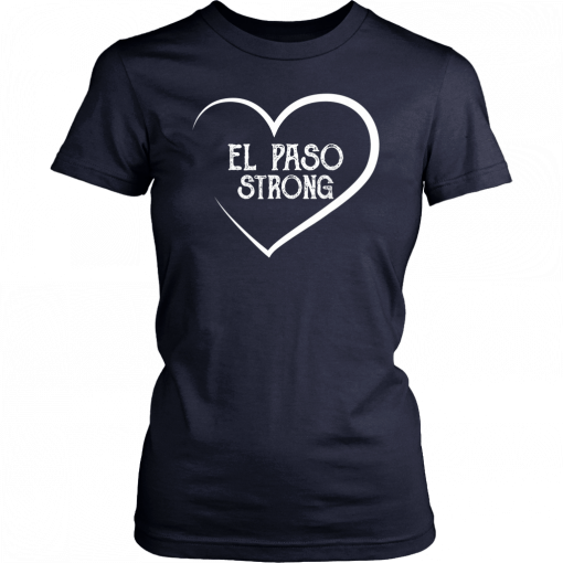 El Paso Strong Gift Tee Shirt