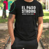 El Paso Strong Pray For El Paso Shirt