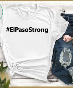 El Paso Strong Pray for El Paso T-Shirt